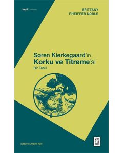 Søren Kierkegaard’ın Korku ve Titreme’si