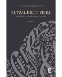“Kutsal Dil”in Yıkımı