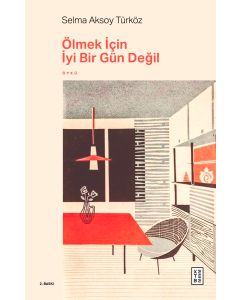 Ölmek İçin İyi Bir Gün Değil