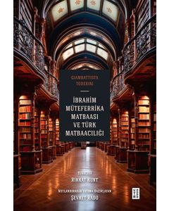İbrahim Müteferrika Matbaası ve Türk Matbaacılığı