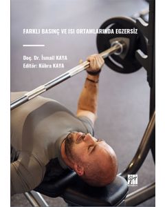 Farklı Basınç ve Isı Ortamlarında Egzersiz