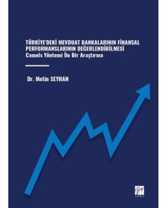 Türkiye'deki Mevduat Bankalarının Finansal Performanslarının Değerlendirilmesi Camels Yöntemi İle Bir Araştırma