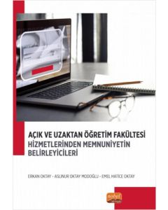 Açık ve Uzaktan Öğretim Fakültesi Hizmetlerinden Memnuniyetin Belirleyicileri