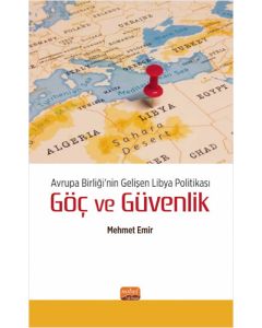 Avrupa Birliği’nin Gelişen Libya Politikası - Göç ve Güvenlik 