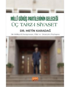 Millî Görüş Partilerinin Geleceği - Üç Tarz-ı Siyaset