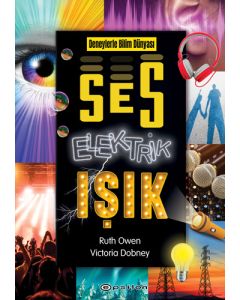 Deneylerle Bilim Dünyası - Ses Elektrik Işık