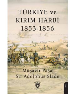 Türkiye ve Kırım Harbi 1853-1856