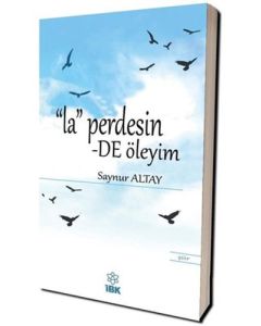 La Perdesinde Öleyim