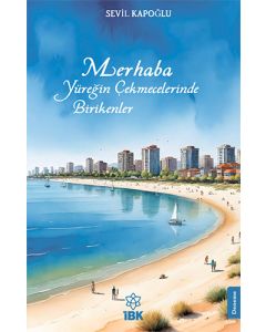 Merhaba Yüreğin Çekmecelerinde Birikenler
