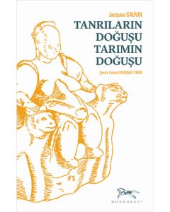 Tanrıların Doğuşu Tarımın Doğuşu
