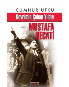 Devrimin Çoban Yıldızı Mustafa Necati