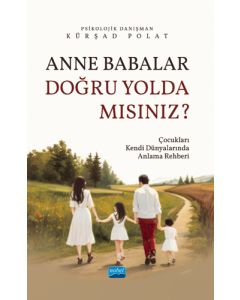 Anne Babalar Doğru Yolda Mısınız?