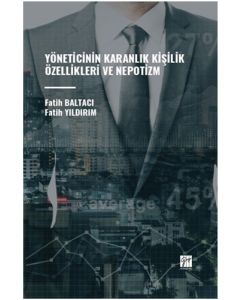 Yöneticinin Karanlık Kişilik Özellikleri ve Nepotizm