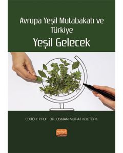 Avrupa Yeşil Mutabakatı ve Türkiye - Yeşil Gelecek