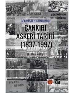 Geçmişten Günümüze Çankırı Askeri Tarihi (1837-1997)