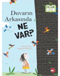 Organik Kitap Duvarın Arkasında Ne Var? (Ciltli)
