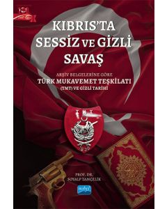 Kıbrıs’ta Sessiz ve Gizli Savaş