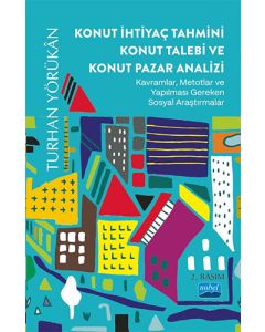 Konut İhtiyaç Tahmini Konut Talebi Ve Konut Pazar Analizi