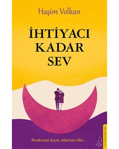 İhtiyacı Kadar Sev