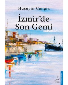 İzmir’de Son Gemi