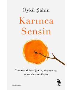 Karınca Sensin