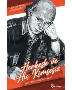 Herkesle ve Hiç Kimsesiz