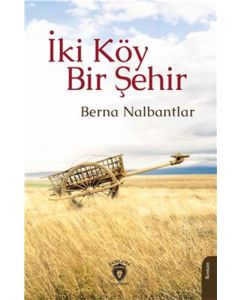 İki Köy Bir Şehir