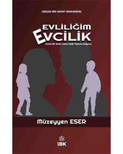 Evliliğim Evcilik