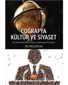 Coğrafya Kültür ve Siyaset - Millî Görüş Hareketi’nin Yurttaşlık ve Çokkültürcülük Politikası