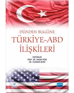 Dünden Bugüne Türkiye-ABD İlişkileri