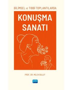 Bilimsel ve Tıbbi Toplantılarda Konuşma Sanatı