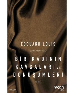 Bir Kadının Kavgaları ve Dönüşümleri