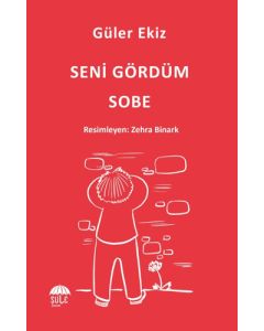 Seni Gördüm Sobe