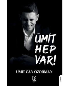 Ümit Hep Var!