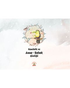 Hamilelik ve Anne Bebek Günlüğü