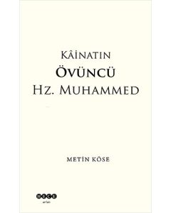 Kâinatın Övüncü Hz. Muhammed
