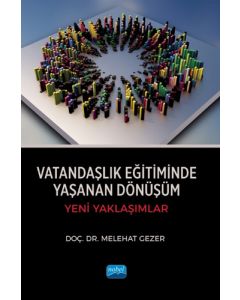 Vatandaşlık Eğitiminde Yaşanan Dönüşüm - Yeni Yaklaşımlar