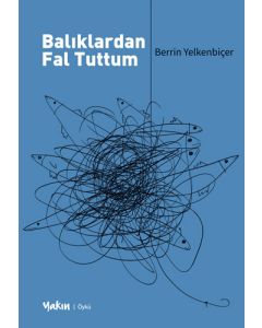 Balıklardan Fal Tuttum