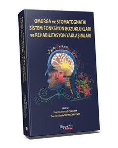 Omurga ve Stomatognatik Sistem Fonksiyon Bozuklukları ve Rehabilitasyon Yaklaşımları