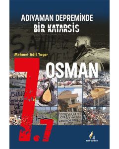 7.7 Adiyaman Depreminde Bir Katarsis Osman