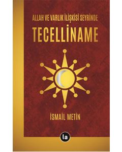 Allah ve Varlık İlişkisi Seyrinde Tecelliname