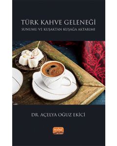 Türk Kahve Geleneği Sunumu ve Kuşaktan Kuşağa Aktarımı