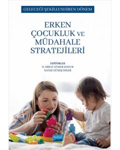 Geleceği Şekillendiren Dönem - Erken Çocukluk ve Müdahale Stratejileri
