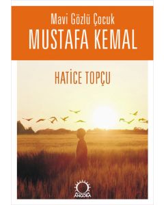 Mavi Gözlü Çocuk Mustafa Kemal