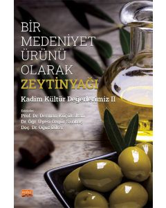 Bir Medeniyet Ürünü Olarak Zeytinyağı
