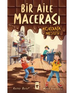 Bir Aile Macerası - Çikolata Meselesi