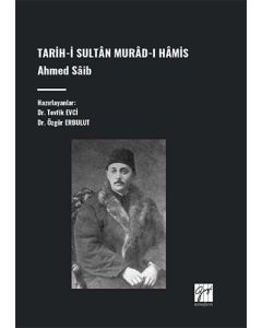 Tarih-İ Sultân Murâd-I Hâmis, Ahmed Sâib