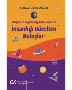 İnsanlığı Yücelten Buluşlar