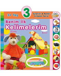 Sürprizli ve Renkli Kitaplar Serisi - 3+ Yaş Benim İlk Kelimelerim