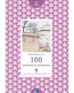 İstanbul'un 100 Mektebi ve Medresesi